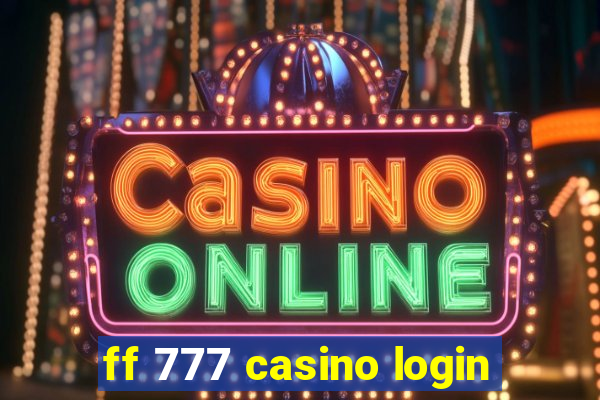 ff 777 casino login